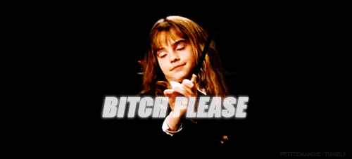 young-hermione-bitch-please